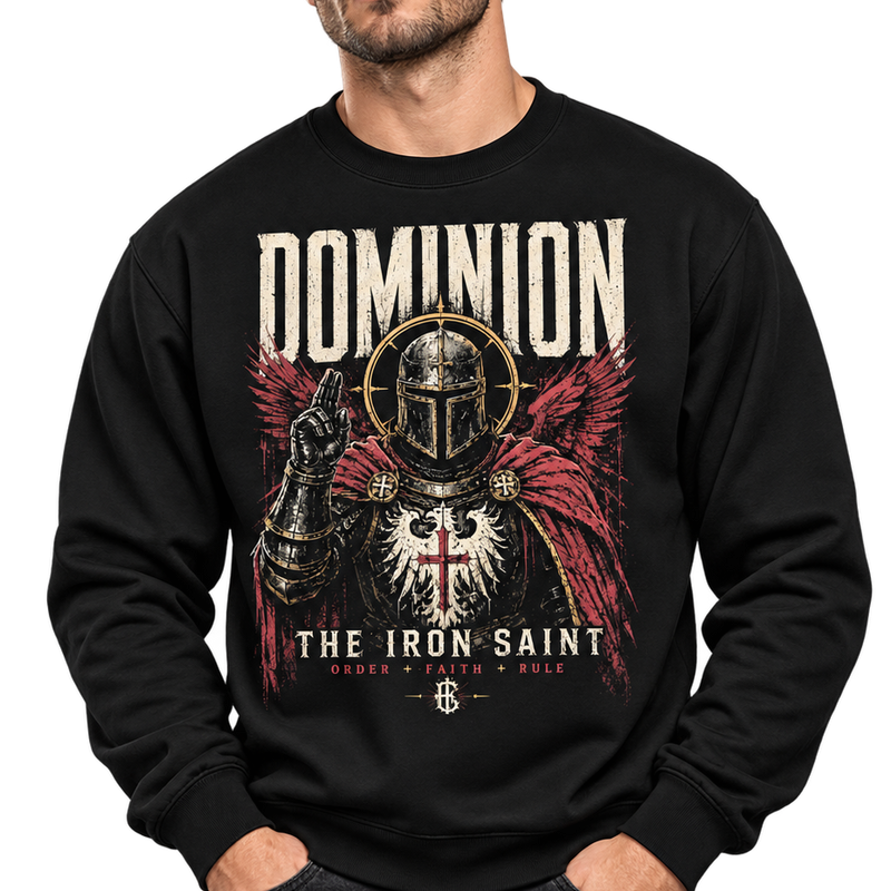 DOMINION — The Iron Saint Sweatshirt
